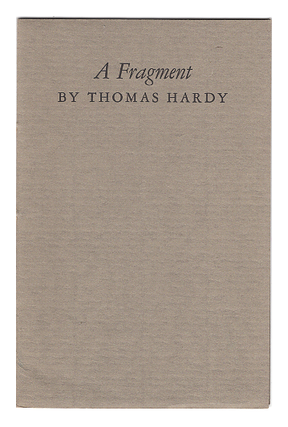 Item #610277 A Fragment by Thomas Hardy (Printed for the Friends of Gennie & Carroll Coleman at...