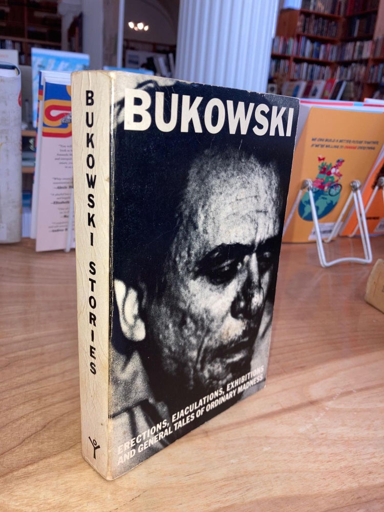 Item #610371 Erections, Ejaculations, Exhibitions, and General Tales of Ordinary Madness. Charles Bukowski, Gail Chiarello.