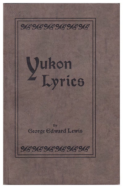 Item #612030 Yukon Lyrics. George Edward Lewis.