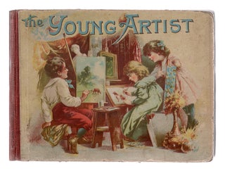 Item #612541 The Young Artist: A Book For Boys And Girls. F. I. Wetherbee