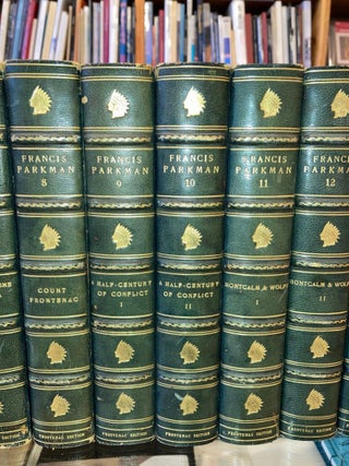 The Works of Francis Parkman; [with] a Life of Francis Parkman By Charles Haight Farnham. Frontenac Edition. [17 volumes]