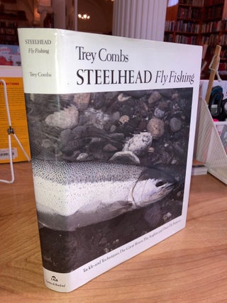 Item #614822 Steelhead Fly Fishing. Trey Combs
