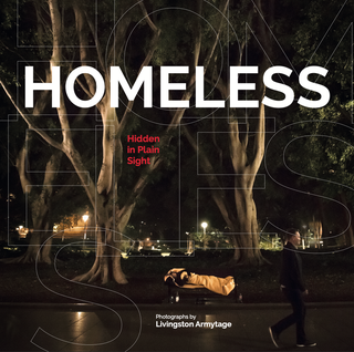 Item #615005 Homeless: Hidden in Plain Sight. Livingston Armytage