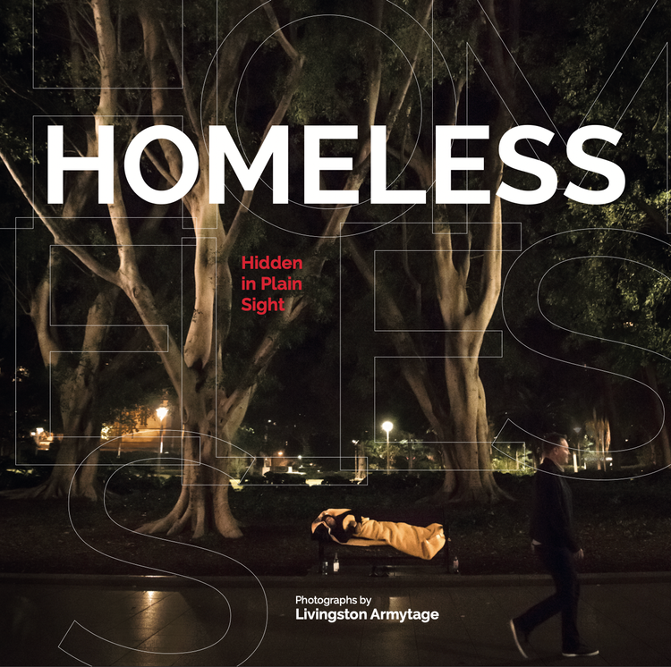 Item #615005 Homeless: Hidden in Plain Sight. Livingston Armytage.
