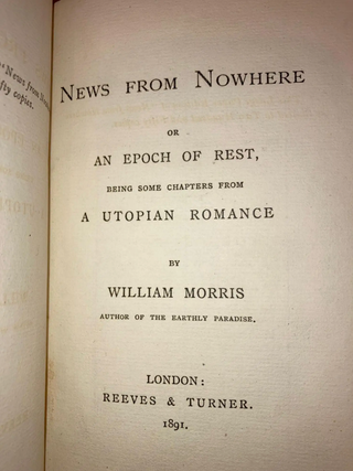 News From Nowhere Or An epoch of Rest, Being Some Chapters From a Utopian Romance