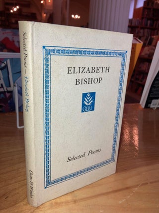 Item #615783 Selected Poems. Elizabeth Bishop