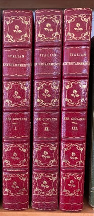 Item #615846 Italian Entertainments by Ser Giovanni [3 volumes] [Series: Italian Entertainments]....