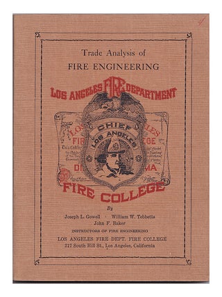 Item #617667 Trade Analysis of Fire Engineering. Joseph L. Gowell, John F., Baker, William W.,...