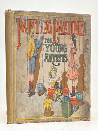 Item #618506 Painting Pastimes For Young Artists. Gerard Chapman, Others