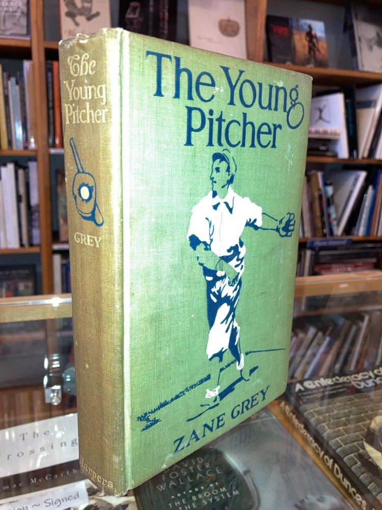 Item #618821 The Young Pitcher. Zane Grey.
