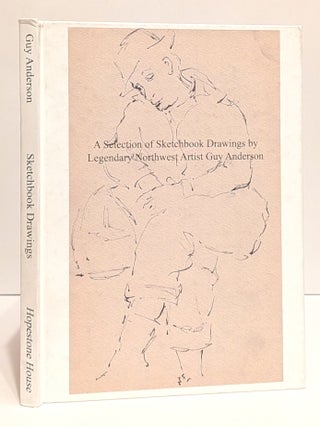 Item #618834 Drawings: A Selection of Sketchbook Drawings by Legendary Northwest Artist Guy...