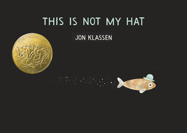 Item #618983 This Is Not My Hat. Jon Klassen