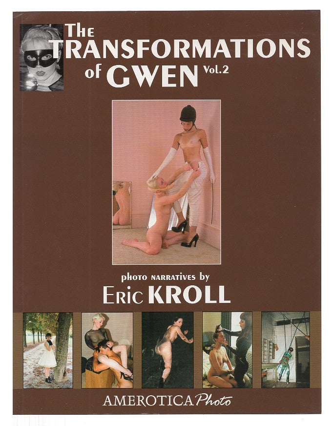 Item #619279 The Transformations of Gwen: Volume 2. Eric Kroll.