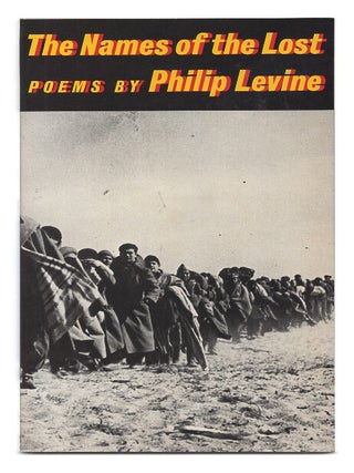 Item #619508 The Names of the Lost: Poems. Philip Levine