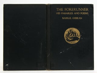 Item #620200 The Forerunner: His Parables and Poems. Kahlil Gibran