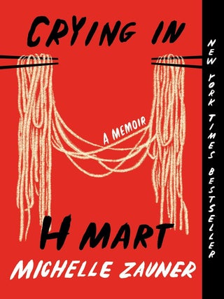 Item #620986 Crying in H Mart: A Memoir. Michelle Zauner