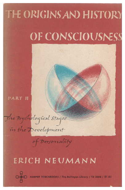 Item #621402 The Origins and History of Consciousness; with foreword by: C. G. Jung. Erich Neumann, R. F. C. Hull.