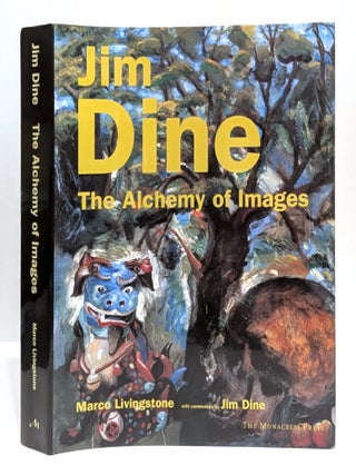 Item #622263 Jim Dine: The Alchemy of Images. Marco Livingstone