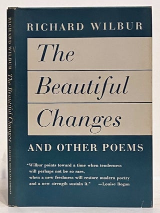 Item #622343 The Beautiful Changes and Other Poems. Richard Wilbur