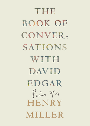 Item #622950 The Book of Conversations with David Edgar. Henry Miller