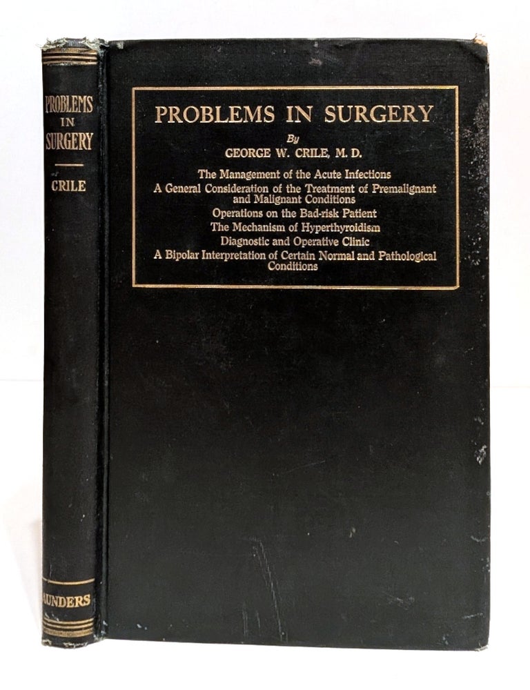Item #623538 Problems in Surgery. University of Washington Graduate Medical Lectures 1927. George W. Crile, Amy F. Rowland.