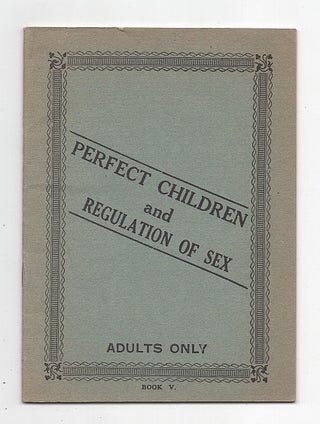Item #623552 Perfect Children And Regulation Of Sex. Book V. Dr. L. Lee Krauss
