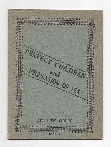 Item #623552 Perfect Children And Regulation Of Sex. Book V. Dr. L. Lee Krauss.