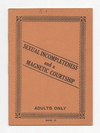 Item #623555 Sexual Incompleteness And A Magnetic Courtship. Book II. Dr. L. Lee Krauss Krauss