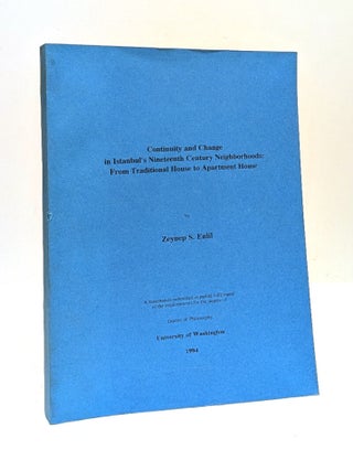 Item #623677 Continuity and change in Istanbul's nineteenth century neighborhoods : from...