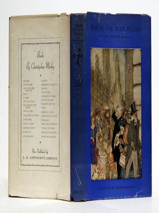 Item #624099 Where the Blue Begins. Arthur Rackham, Christopher Morley