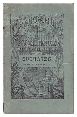 Item #624332 Socrates (The Chatauqua Text-Books no. 11). William F. Phelps