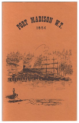 Item #624471 Port Madison W.T. 1854. W. B. Bowden