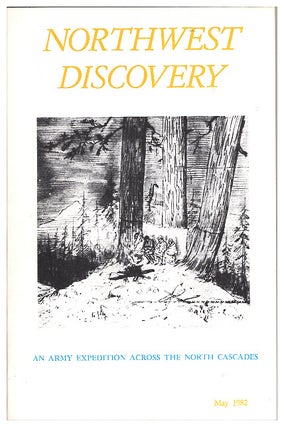 Item #624472 Northwest Discovery: The Journal Of Northwest History And Natural History. Vol. 3,...