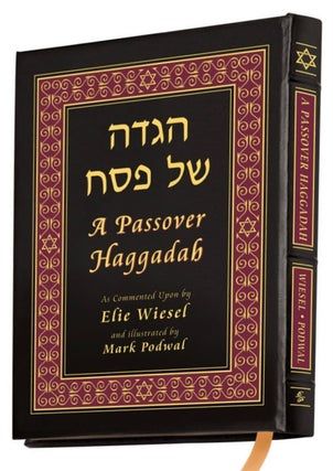 Item #624878 A Passover haggadah / [Hagadah shel Pesaḥ]. Elie Wiesel, Marion Wiesel Mark H. Podwal