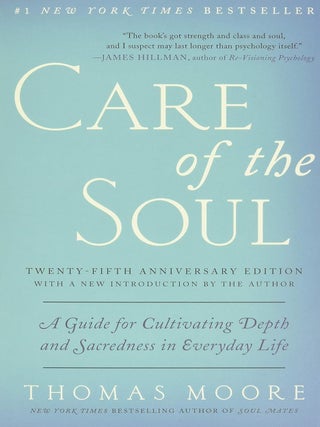 Item #625033 Care of the Soul, Twenty-fifth Anniversary Ed: A Guide for Cultivating Depth and...
