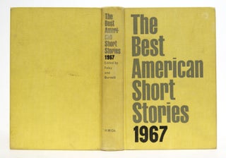 Item #625228 The Best American Short Stories 1967 & the Yearbook of the American Short Story...