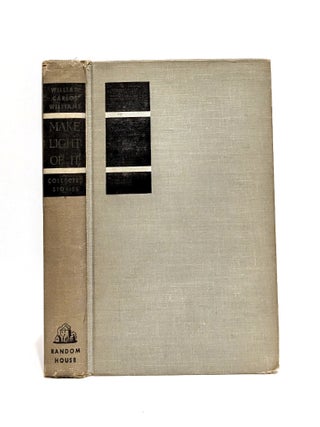 Item #625280 Make Light of it: Collected Stories. William Carlos Williams