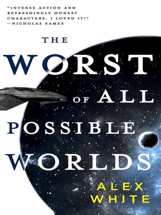 Item #625331 The Worst of All Possible Worlds (The Salvagers, 3). Alex White