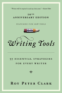 Item #625963 Writing Tools (10th Anniversary Edition): 55 Essential Strategies for Every Writer....