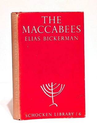 Item #626415 The Maccabees: An Account of Their History from the Beginnings to the Fall of the...