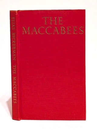 The Maccabees: An Account of Their History from the Beginnings to the Fall of the House of the Hasmoneans (Schocken Library, Vol. 6)