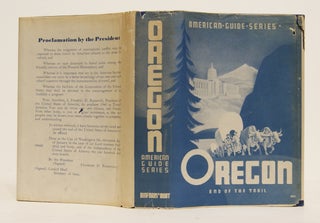 Item #627900 Oregon: End of the Trail; Compiled by Workers of the Writer's Program of the Work...