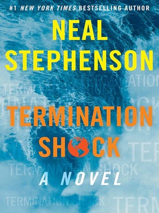 Item #627973 Termination Shock. Neal Stephenson