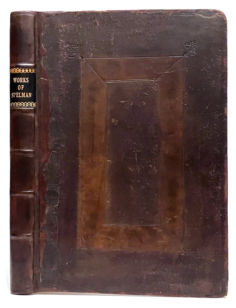 Item #628327 Reliqui&aelig; Spelmannian&aelig;.The Posthumous Works of Sir Henry Spelman Kt. Relating to the Laws and Antiquities of England. Publish'd from the Original Manuscripts. With the Life of the Author. Henry Spelman.