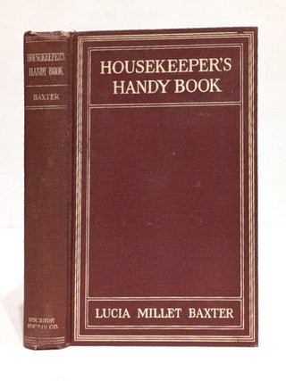 Item #628637 Housekeeper's Handy Book. Lucia Millet Baxter