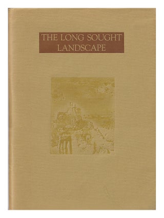 Item #629031 The Long Sought Landscape: A Selection of Poetry. Charles Seymour Alden, Charles...