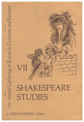 Item #629270 SHAKESPEARE STUDIES: An Annual Gathering of Reasearch, Criticism, and Reviews. J....