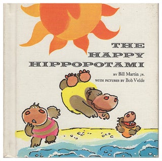 Item #629274 The Happy Hippopotami. Bill Martin Jr