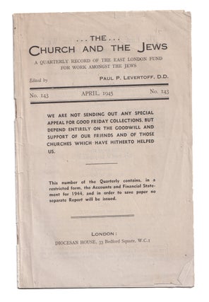 Item #629305 The Church and the Jews: a Quarterly Record of the East London Fund for the Jews....