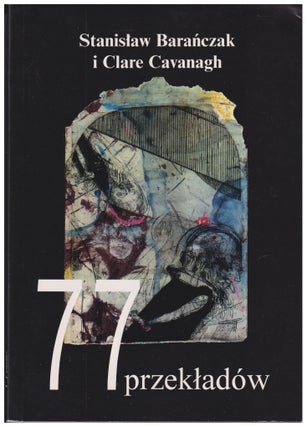 Item #629776 77 Translations From Modern Poetry. Stanislaw Baranczak, Clare Cavanagh Stanislaw...